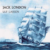 Ulf Larsen av Jack London (Nedlastbar lydbok)