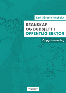Regnskap og budsjett i offentlig sektor - en oppgavesamling av Levi Gårseth-Nesbakk (Heftet)
