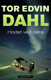 Hodet ved døra av Tor Edvin Dahl (Innbundet)