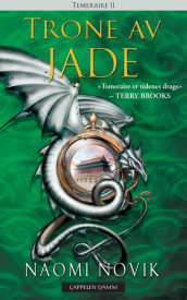 Temeraire 2: Trone av jade av Naomi Novik (Heftet)