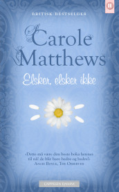 Elsker, elsker ikke av Carole Matthews (Heftet)