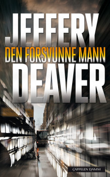 Den forsvunne mann av Jeffery Deaver (Heftet)