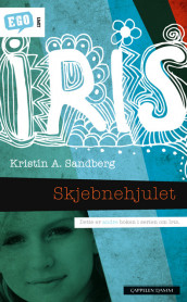 Iris. Skjebnehjulet av Kristín A. Sandberg (Heftet)
