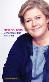 Mennesker, ikke milliarder av Erna Solberg (Innbundet)