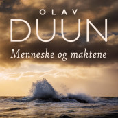 Menneske og maktene av Olav Duun (Nedlastbar lydbok)