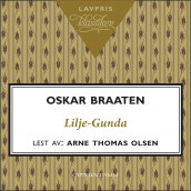 Lilje-Gunda av Oskar Braaten (Nedlastbar lydbok)