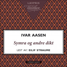 Symra og andre dikt av Ivar Aasen (Nedlastbar lydbok)