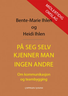 På seg selv kjenner man ingen andre av Bente-Marie Ihlen (Heftet)