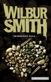 Skinnende gull av Wilbur Smith (Ebok)