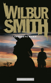 Sverdets makt av Wilbur Smith (Heftet)