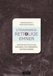 Utdanningsrettslige emner av Kjell Andorsen, Helga Aune, Arvid Bang, Anborg Bogsti, Andreas Brønner, Nils Christie, Ragnhild Stene Collin-Hansen, Ellen Gooderham, Solveig M.L. Gulling, Merete Havre, Andreas Heldal, Camilla Herlofsen, Marion Hirst, Njål Høstmælingen, Henning Jakhelln, Anne Marit Jordheim, Sigurd Knudtzon, Julia Köhler-Olsen, Hadi Strømmen Lile, Anne Kirsti Lunde, Erik Møse, Sven Nilsen, Jon Christian F. Nordrum, Vidar Raugland, Øystein Samnøen, Kirsten Sandberg, Kirsten Sivesind, Kai Spurkland, Aslak Syse, Pål Thygesen, Håvard Tvinnereim, Svein Egil Vestre, Simen Kristoffer Warp og Trond Welstad (Innbundet)