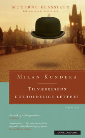 Tilværelsens uutholdelige letthet av Milan Kundera (Heftet)