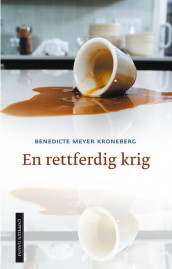 En rettferdig krig av Benedicte Meyer Kroneberg (Innbundet)