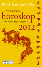 Ditt kinesiske horoskop 2012 av Neil Somerville (Heftet)