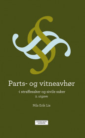 Parts- og vitneavhør av Nils Erik Lie (Heftet)