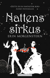 Nattens sirkus av Erin Morgenstern (Ebok)