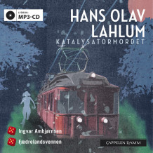 Katalysatormordet av Hans Olav Lahlum (Lydbok MP3-CD)
