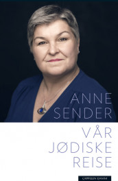 Vår jødiske reise av Anne Sender (Innbundet)