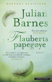 Flauberts papegøye av Julian Barnes (Heftet)
