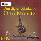 Den digre lydboka om Otto Monster av Jon Ewo (Nedlastbar lydbok)