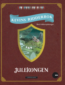 Julekongen - Kevins ridderbok av Harald Rosenløw Eeg (Spiral)