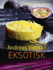 Eksotisk av Andreas Viestad (Innbundet)