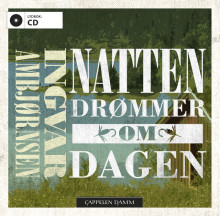 Natten drømmer om dagen av Ingvar Ambjørnsen (Lydbok-CD)