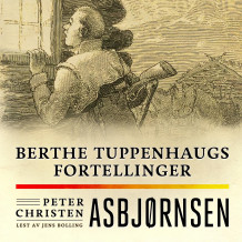 Berthe Tuppenhaugs fortellinger av Peter Christen Asbjørnsen (Nedlastbar lydbok)