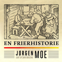 En frierhistorie av Jørgen Moe (Nedlastbar lydbok)