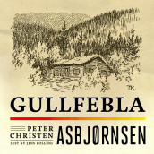 Gullfebla av Peter Christen Asbjørnsen (Nedlastbar lydbok)