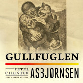 Gullfuglen av Peter Christen Asbjørnsen (Nedlastbar lydbok)