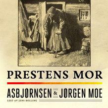 Prestens mor av Peter Christen Asbjørnsen og Jørgen Moe (Nedlastbar lydbok)