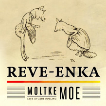 Reve-enka av Moltke Moe (Nedlastbar lydbok)