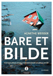 Bare et bilde av Agnethe Weisser (Heftet)