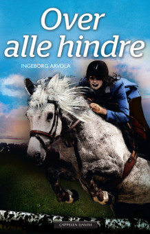 Over alle hindre av Ingeborg Arvola (Ebok)