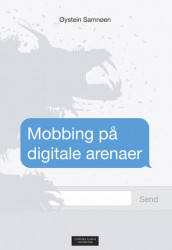 Mobbing på digitale arenaer av Øystein Samnøen (Heftet)