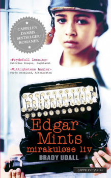 Edgar Mints mirakuløse liv av Brady Udall (Heftet)