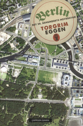 Berlin av Torgrim Eggen (Ebok)