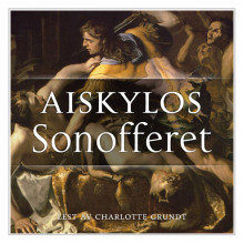 Orestien 2: Sonofferet av Aiskylos (Nedlastbar lydbok)