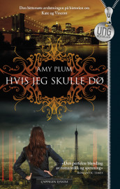 Hvis jeg skulle dø av Amy Plum (Ebok)