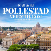 Veien til Rom av Kjell Arild Pollestad (Nedlastbar lydbok)