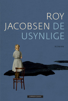 De usynlige av Roy Jacobsen (Ebok)