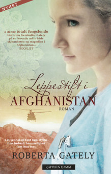 Leppestift i Afghanistan av Roberta Gately (Heftet)