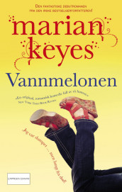 Vannmelonen av Marian Keyes (Heftet)