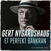 Et perfekt bankran av Gert Nygårdshaug (Nedlastbar lydbok)