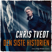 Den siste historien av Chris Tvedt (Nedlastbar lydbok)