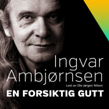 En forsiktig gutt av Ingvar Ambjørnsen (Nedlastbar lydbok)