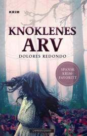 Knoklenes arv av Dolores Redondo (Innbundet)