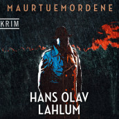 Maurtuemordene av Hans Olav Lahlum (Nedlastbar lydbok)