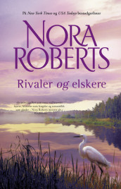 Rivaler og elskere av Nora Roberts (Heftet)